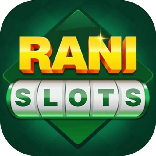 Rani Slots APK Download Fresh Updates